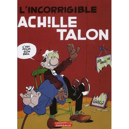 Achille Talon Tome 34 - L'incorrigible Achille Talon