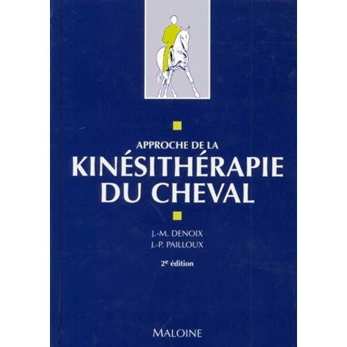 Approche De La Kinesitherapie Du Cheval - 2ème Édition