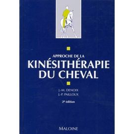 Approche De La Kinesitherapie Du Cheval - 2ème Édition