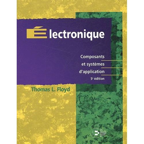 Electronique : Composants Et Systèmes D'application