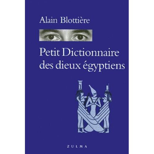 Petit Dictionnaire Des Dieux Égyptiens