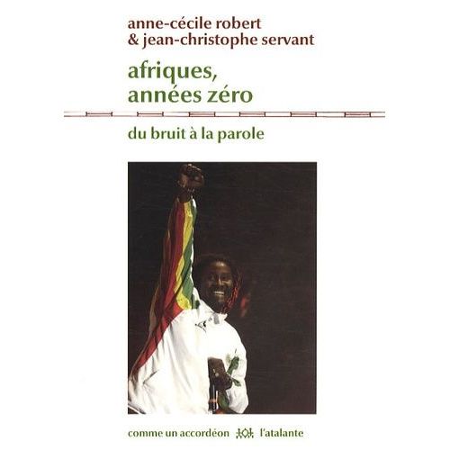 Afriques, Années Zéro - Du Bruit À La Parole