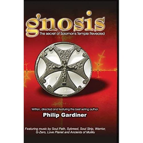 Gnosis, The Secret Of Solomon's Temple Revealed By Philip Gardiner