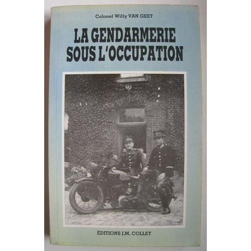 La Gendarmerie Sous L'occupation‎