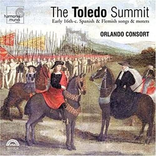 The Toledo Summit - Chansons Et Motets Espagnols Et Flamands Du 16e Siècle