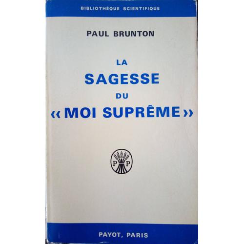 La Sagesse Du "Moi Suprême"