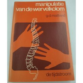 G.D. Maitland Manipulatie Van De Wervelkolom - Manipulation De La Colonne Vertébrale 1981
