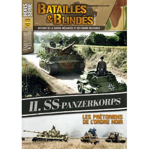 Batailles & Blindés Hors Série N°46 Ii Ss Panzerkorps