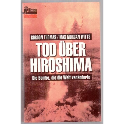 Tod Über Hiroshima - Die Bombe, Die Die Welt Veränderte