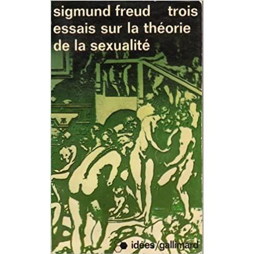 Trois Essais Sur La Théorie De La Sexualité