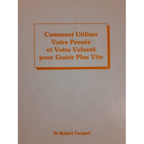Comment Utiliser Votre Pensee Et Votre Volonte Pour Guerir Plus Vite