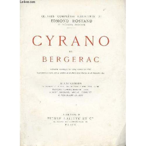 Cyrano De Bergerac. Comédie Héroïque En Cind Actes En Vers (Collection Oeuvres Complètes Illustrées De Edmond Rostand)