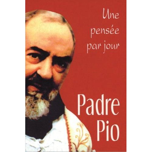 Padre Pio - Une Pensée Par Jour