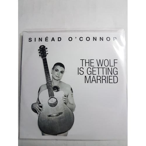 Sinead O' Connor     " The Wolf Is Getting Married " ( Radio Edit )