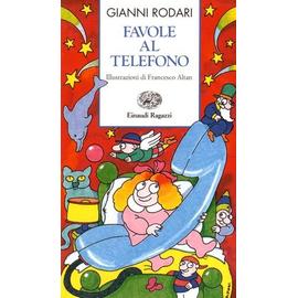 Gianni Rodari : Favole Al Telefono