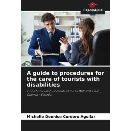A Guide To Procedures For The Care Of Tourists With Disabilities