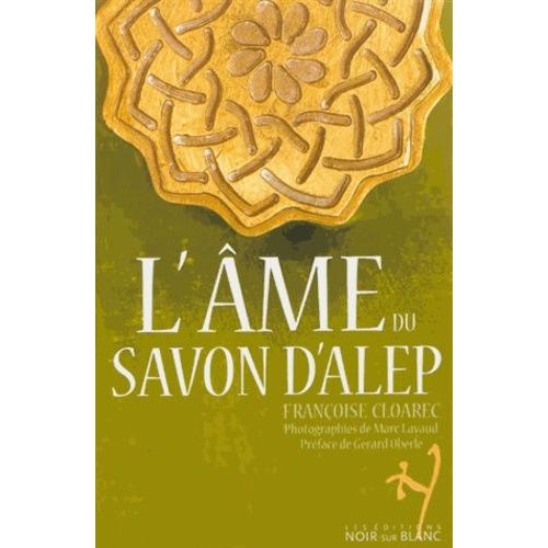 L'âme Du Savon D'alep