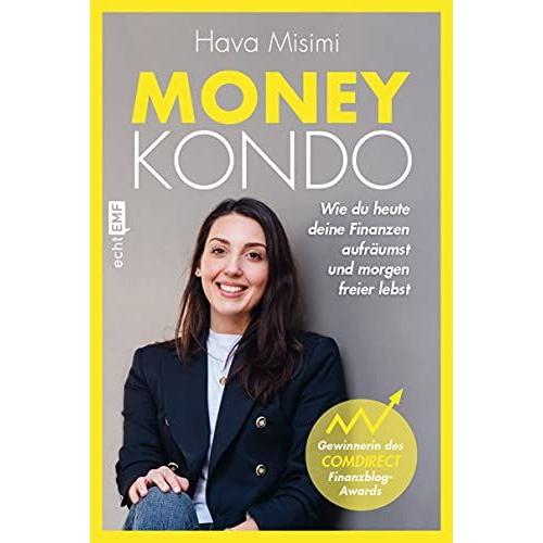 Money Kondo - Wie Du Heute Deine Finanzen Aufräumst Und Morgen Freier Lebst