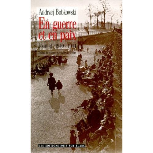 En Guerre Et En Paix - Journal 1940-1944