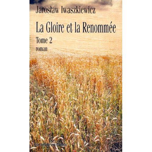 La Gloire Et La Renommee - Tome 2