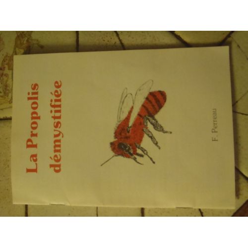 La Propolis Demystifiee De F Perreau