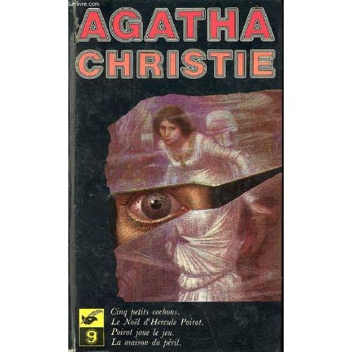 Volume 9: Cinq Petits Cochons - Le Noël D Hercule Poirot - Poirot Joue Le Jeu - La Maison Du Péril