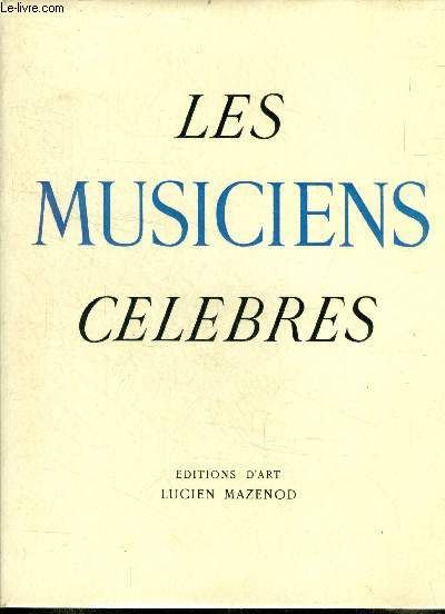 『LES ALPINISTES CELEBRES』LUCIEN MAZENOD Les Alpinistes Celebres / Lucien Mazenod 1956 Foreign Books