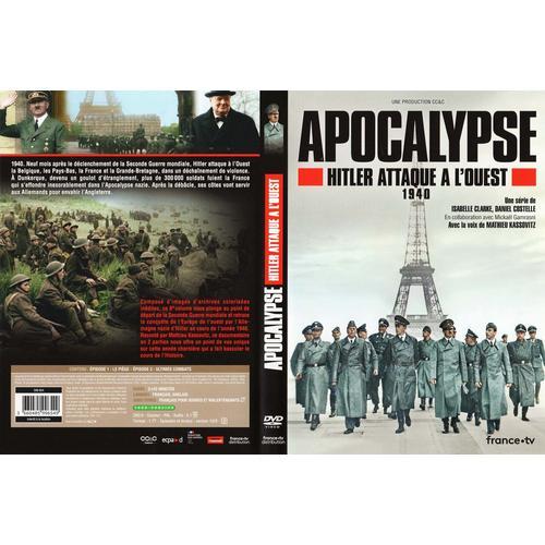 Apocalypse - Hitler Attaque À L'ouest - 1940