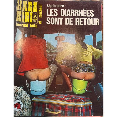 Hara Kiriri -Journal Bête Et Méchant- Numéro 120, Sept 71, Les Diarrhées Sont De Retour