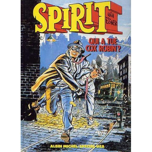 Spirit Tome 3 - Qui A Tué Cox Robin ?