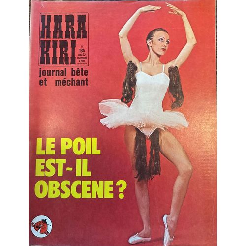 Hara Kiri-Journal Bête Et Méchant-Numéro 134- Nov 72- Le Poil Est-Il Obscène ?