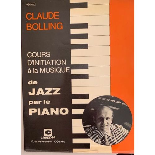 Claude Bolling : Cours D'initiation À La Musique De Jazz Par Le Piano