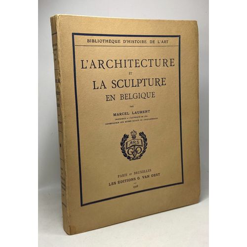 L'architecture Et La Sculpture En Belgique - Bibliothèque D'histoire De L'art