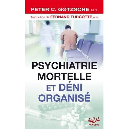 Psychologie Mortelle Et Déni Organisé