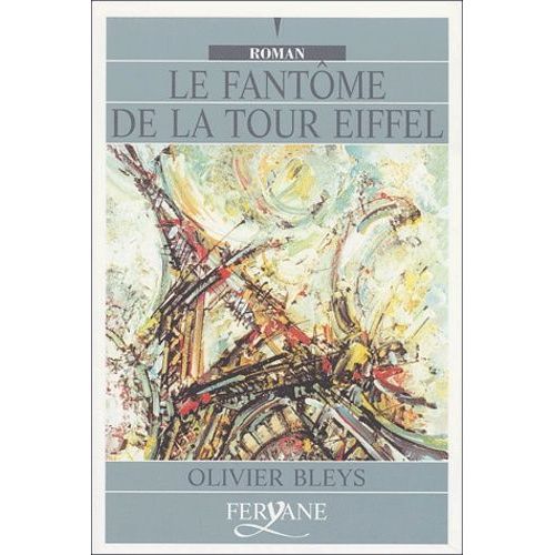 Le Fantôme De La Tour Eiffel - Édition En Gros Caractères