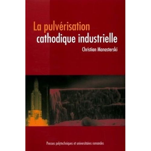 La Pulvérisation Cathodique Industrielle