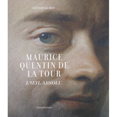 Maurice Quentin De La Tour - L'oeil Absolu
