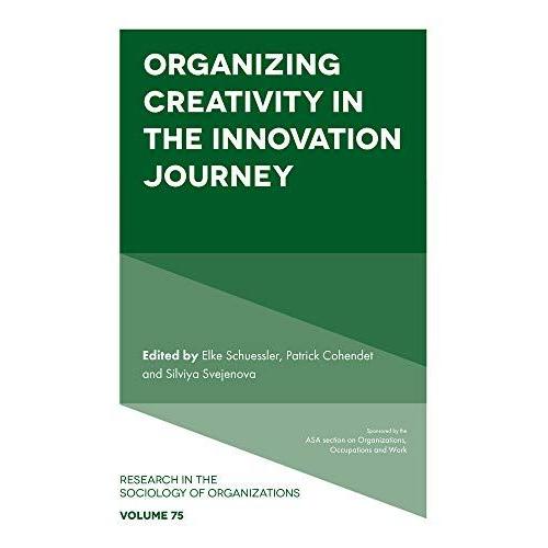 Organizing Creativity In The Innovation Journey