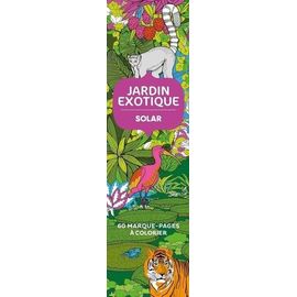 Jardin Exotique - 60 Marque-Pages À Colorier