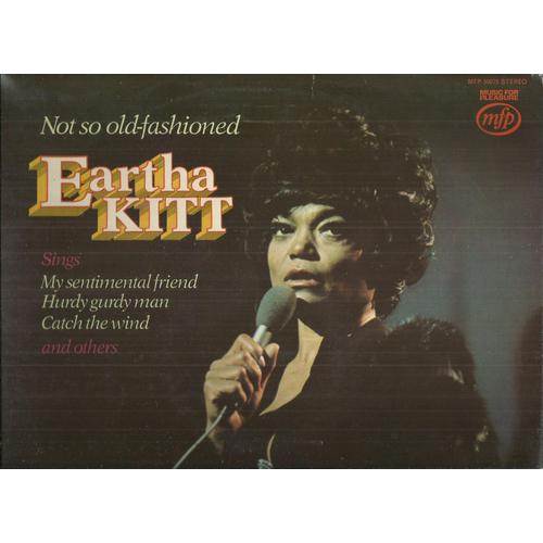 Eartha Kitt :  Not So Old-Fashioned - It Is Love, Wear Your Love Like Heaven, I Remember The Rhymes, Paint Me Black Angels, Catch The Wind,  Once We Loved, The Way You Are, Genesis, Hurdy Gurdy Man, .