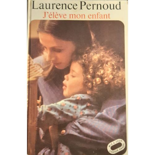 Livre Psycho - Laurence Pernoud - J'élève Mon Enfant