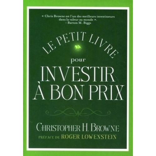 Le Petit Livre Pour Investir À Bon Prix - Une Formule Éprouvée Pour Battre Le Marché En Investissant Dans La Valeur