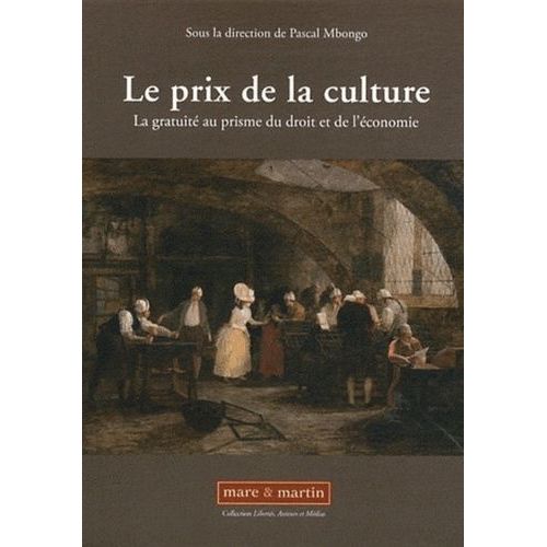 Le Prix De La Culture - La Gratuité Au Prisme Du Droit Et De L'économie