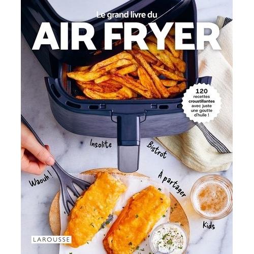 Le Grand Livre De L'air Fryer