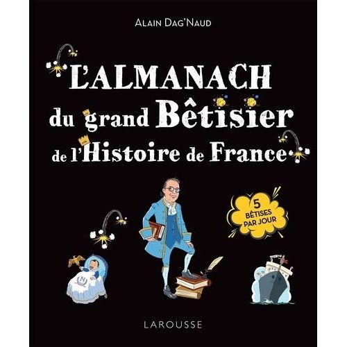 L'almanach Du Grand Bêtisier De L'histoire De France