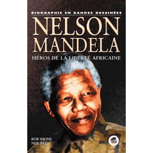Nelson Mandela - Héros De La Liberté Africaine