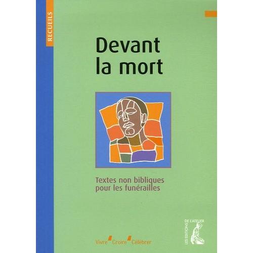 Devant La Mort - Recueil De Textes Non Bibliques Pour La Préparation Des Funérailles