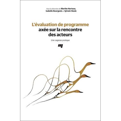 L'évaluation De Programme Axée Sur La Rencontre Des Acteurs - Une Sagesse Pratique