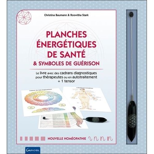 Planches Énergétiques De Santé & Symboles De Guérison - Le Livre Avec Des Cadrans Diagnostiques Pour Thérapeutes Ou En Autotraitement + 1 Tensor