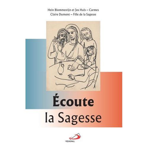 Ecoute La Sagesse Avec Saint Louis-Marie Grignion De Montfort